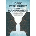 thumbnail image 1 of Dark Psychology and Manipulation: How to Improve Your Life. The Complete Beginner's Guide to Mind Control Techniques and Persuasion. Discover NLP Secrets and Learn How to Read and Analyze People. (Pap, 1 of 1
