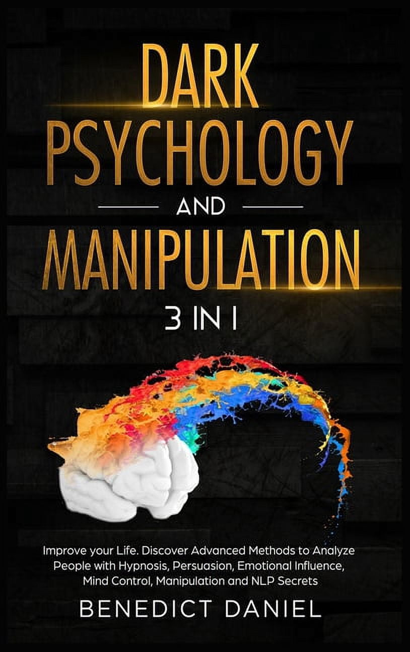 Dark Psychology and Manipulation: Improve your Life. Discover Advanced ...