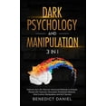 thumbnail image 1 of Dark Psychology and Manipulation: Improve your Life. Discover Advanced Methods to Analyze People with Hypnosis, Persuasion, Emotional Influence, Mind Control, Manipulation, and NLP Secrets (Hardcover), 1 of 1