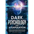 thumbnail image 1 of Dark Psychology and Manipulation: Improve Your Life by Understanding Persuasion, Body Language, Emotional Influence, with Secret Techniques against Deception, Hypnosis, NLP Secrets, and more (Paperbac, 1 of 1