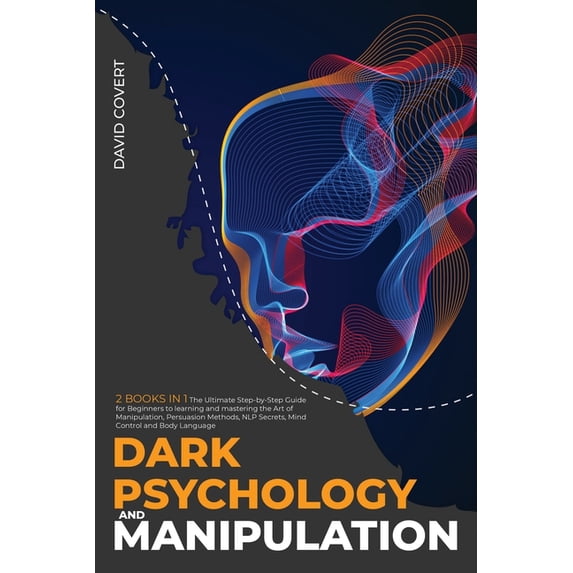 Manipulation Book Pdf Dark Psychology: Dark Psychology and Manipulation : 2 BOOKS IN 1: The ...
