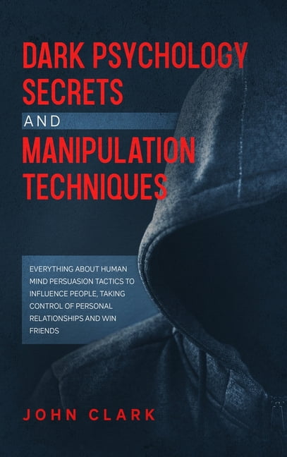 Manipulation Book Pdf Dark Psychology Secrets and Manipulation Techniques : Everything about ...