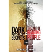 Dark Psychology Secrets & The Art Of Reading People 2 In 1 Signs A Toxic Person Is Manipulating You And How To Handle It Paperback