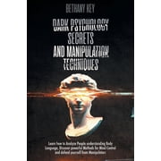 Dark Psychology Secrets and Manipulation Techniques, Paperback