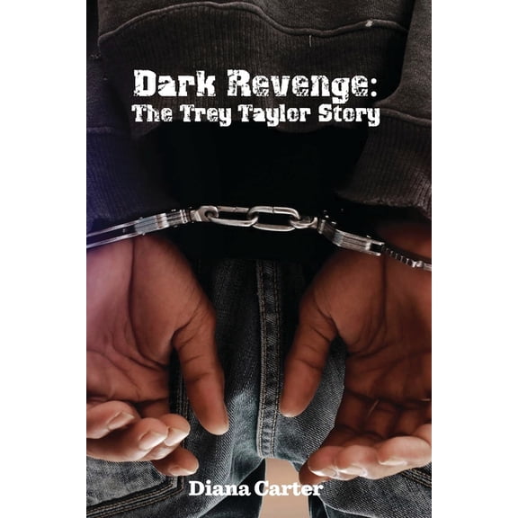 Dark Revenge: Dark Revenge : The Trey Taylor Story (Series #1) (Paperback)