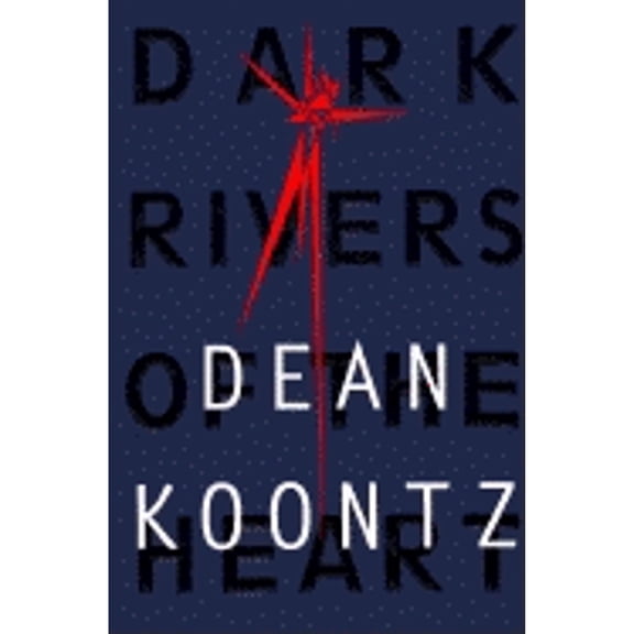 Pre-Owned Dark Rivers Of The Heart by Dean Koontz Hardcover, Literature & Fiction, FICTION / Horror, English
