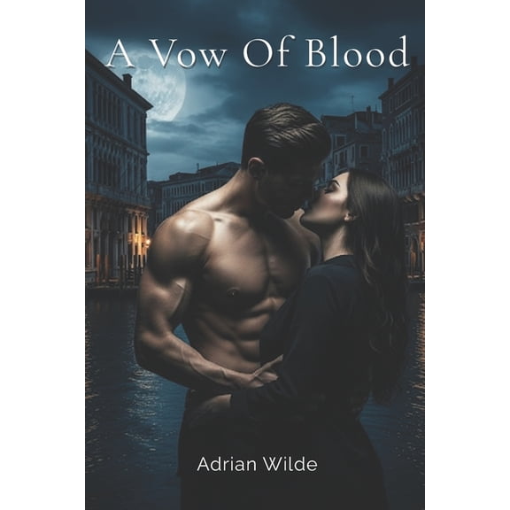 Dark Romance by Adrian Wilde A Vow of Blood, (Paperback)
