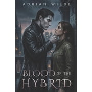 Dark Romance by Adrian Wilde Blood of the Hybrid, Paperback
