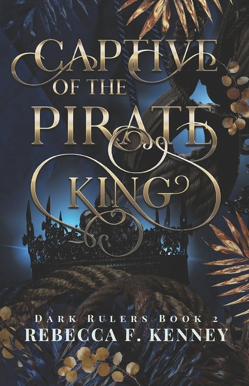 Dark Rulers: Captive of the Pirate King: A Pirate Romance (Standalone ...