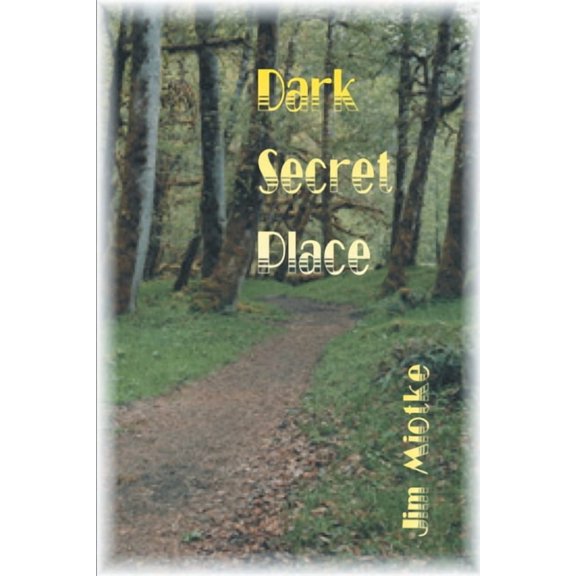 Dark Secret Place