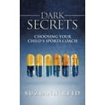 thumbnail image 1 of Dark Secrets: Choosing Your Child's Sports Coach, (Paperback), 1 of 1