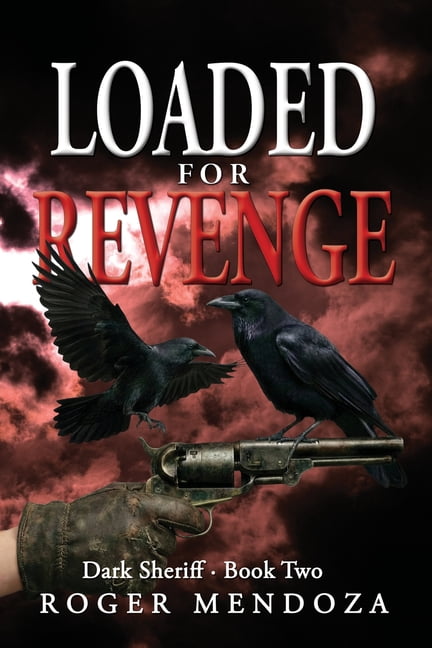 Dark Sheriff Loaded for Revenge, Book 2, (Paperback)