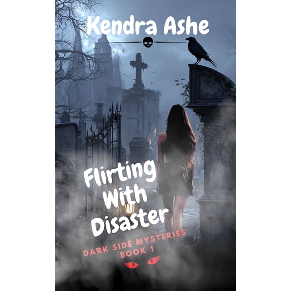 Dark Side Mysteries Flirting With Disaster: A Paranormal Mystery Romance, Book 1, (Paperback)