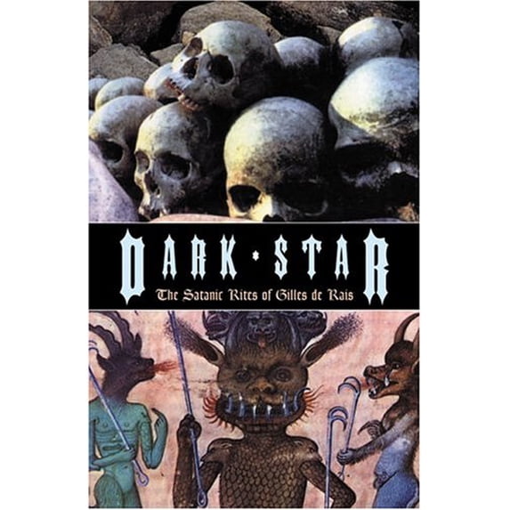 Pre-Owned Dark Star: The Satanic Rites of Gilles de Rais Paperback