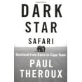 thumbnail image 1 of Pre-Owned Dark Star Safari: Overland from Cairo to Cape Town (Hardcover) 0618134247 9780618134243, 1 of 1
