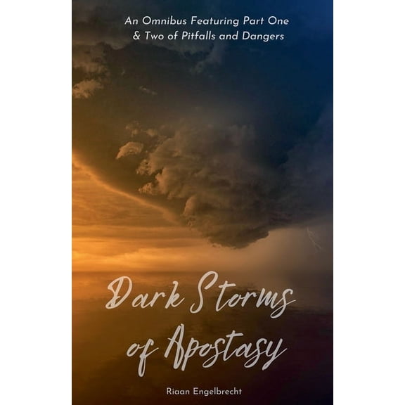 Dark Storms of Apostasy, (Paperback)