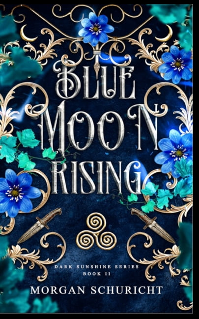Dark Sunshine Blue Moon Rising, Book 2, (Paperback)