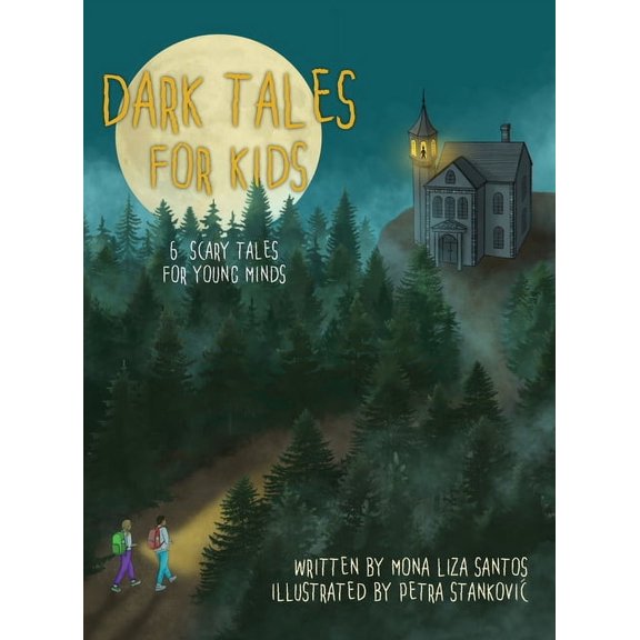 Dark Tales for Kids: 6 Scary Tales for Young Minds, (Hardcover)