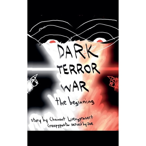 Dark Terror War Dark Terror War: The Beginning, Book 1, (Paperback)