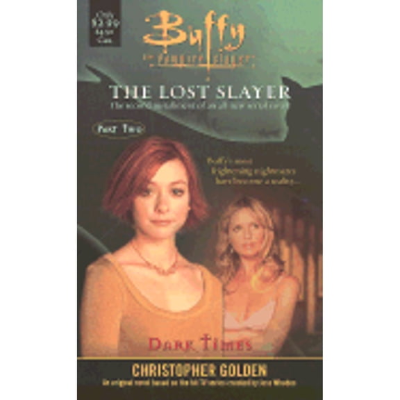 Pre-Owned The Dark Times: Lost Slayer Serial Novel part 2 (Buffy the Vampire Slayer) (Unknown) 0743411862 9780743411868