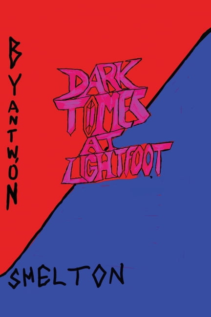 Dark Times at Lightfoot, (Paperback)