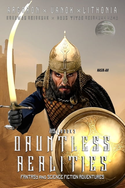 Dark Titan Books' Dauntless Realities: Heroic Fantasy and Science-Fiction Adventures, (Paperback)