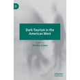 thumbnail image 1 of Dark Tourism in the American West, (Hardcover), 1 of 1