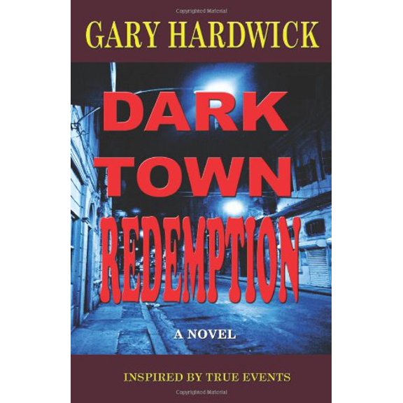 Pre-Owned Dark Town Redemption: Inspired By True Events (Paperback) 0972480412 9780972480413