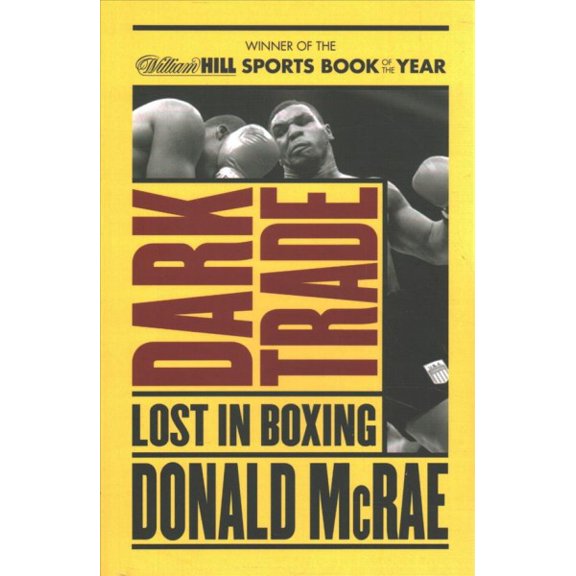 Dark Trade: Lost in Boxing (Paperback) by Donald McRae