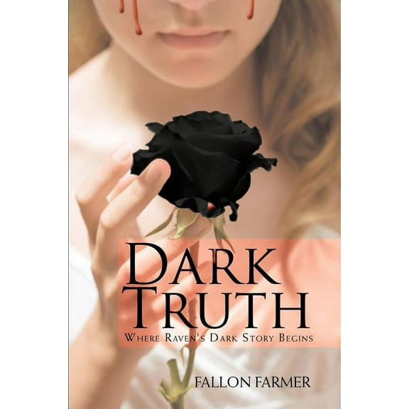 Dark Truth : Where Raven's Dark Story Begins