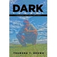 thumbnail image 1 of Dark Tunnel: I Manage to Find the Light (Paperback), 1 of 1