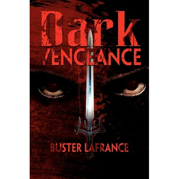 Dark Vengeance (Paperback) by Buster LaFrance