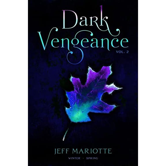 Pre-Owned Dark Vengeance Vol. 2: Winter, Spring (Paperback) 1442429763 9781442429765