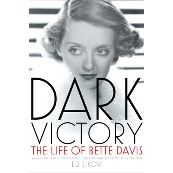 Pre-Owned Dark Victory: The Life of Bette Davis (Hardcover) 0805075488 9780805075489
