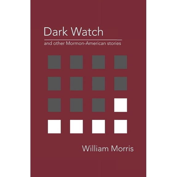 Dark Watch and other Mormon-American stories, (Paperback)
