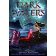 Dark Waters A Mermaid Anthology Paperback