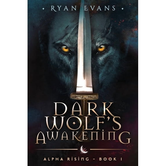 Alpha Rising Dark Wolf's Awakening, Book 1, (Paperback)