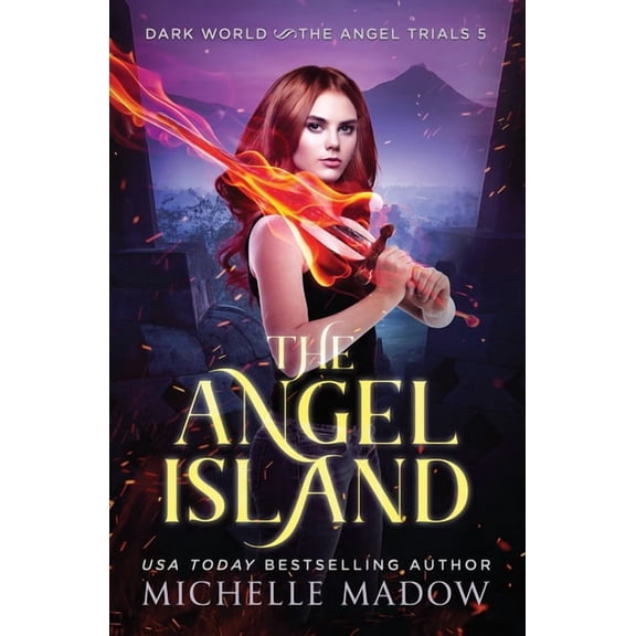 Dark World: The Angel Trials The Angel Island, Book 5, (Paperback)