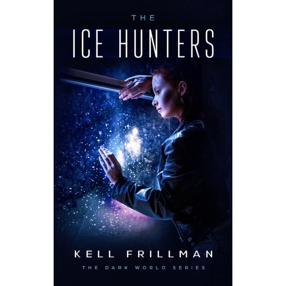 Dark World The Ice Hunters, Book 3, (Paperback)