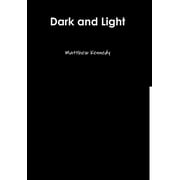Dark and Light, Hardcover