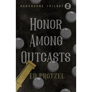 Darkhorse Trilogy Honor Among Outcasts, (Paperback)
