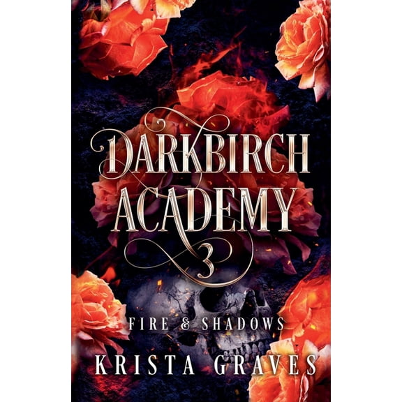 Darkbirch Academy Darkbirch Academy 3: Fire and Shadows, Book 3, (Paperback)