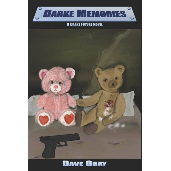 Darke Future: Darke Memories : A Darke Future novel (Series #2) (Paperback)