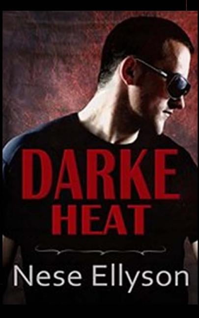 Darke Heat: Darke County Danger, Book 1 (Paperback)