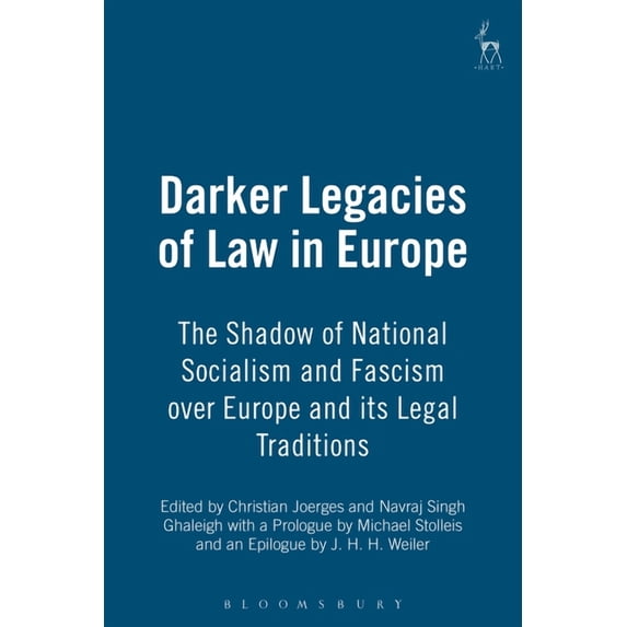 Darker Legacies of Law in Europe: The Shadow of National Socialism and Fascism Over Europe and Its Legal Traditions (Hardcover)