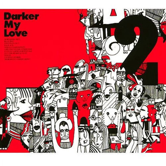 Darker My Love - 2 [CD]