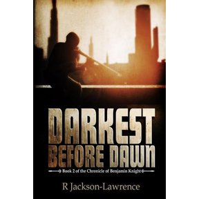 The Chronicle of Benjamin Knight Darkest Before Dawn: Book 2 of The Chronicle of Benjamin Knight, Book 2, (Paperback)