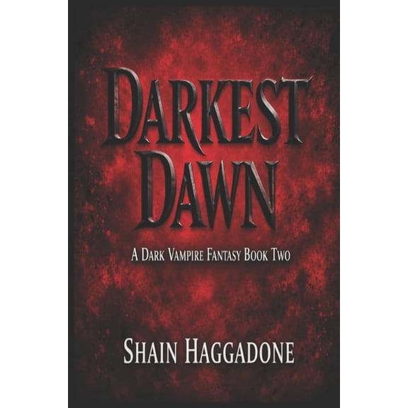 Darkest Dawn: A Dark Vampire Fantasy Book Two, (Paperback)