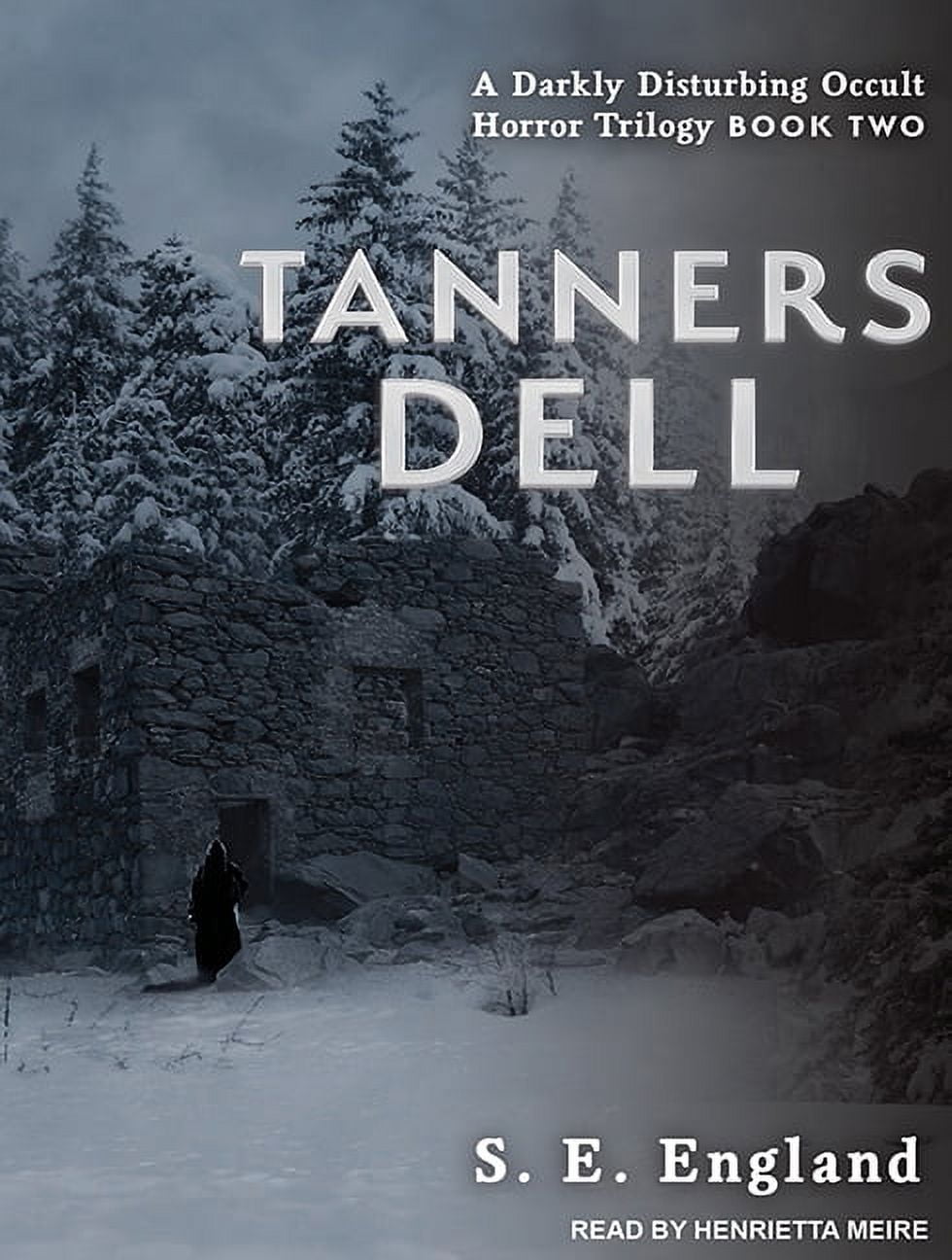 Darkly Disturbing Occult Horror Trilogy: Tanners Dell (Audiobook)