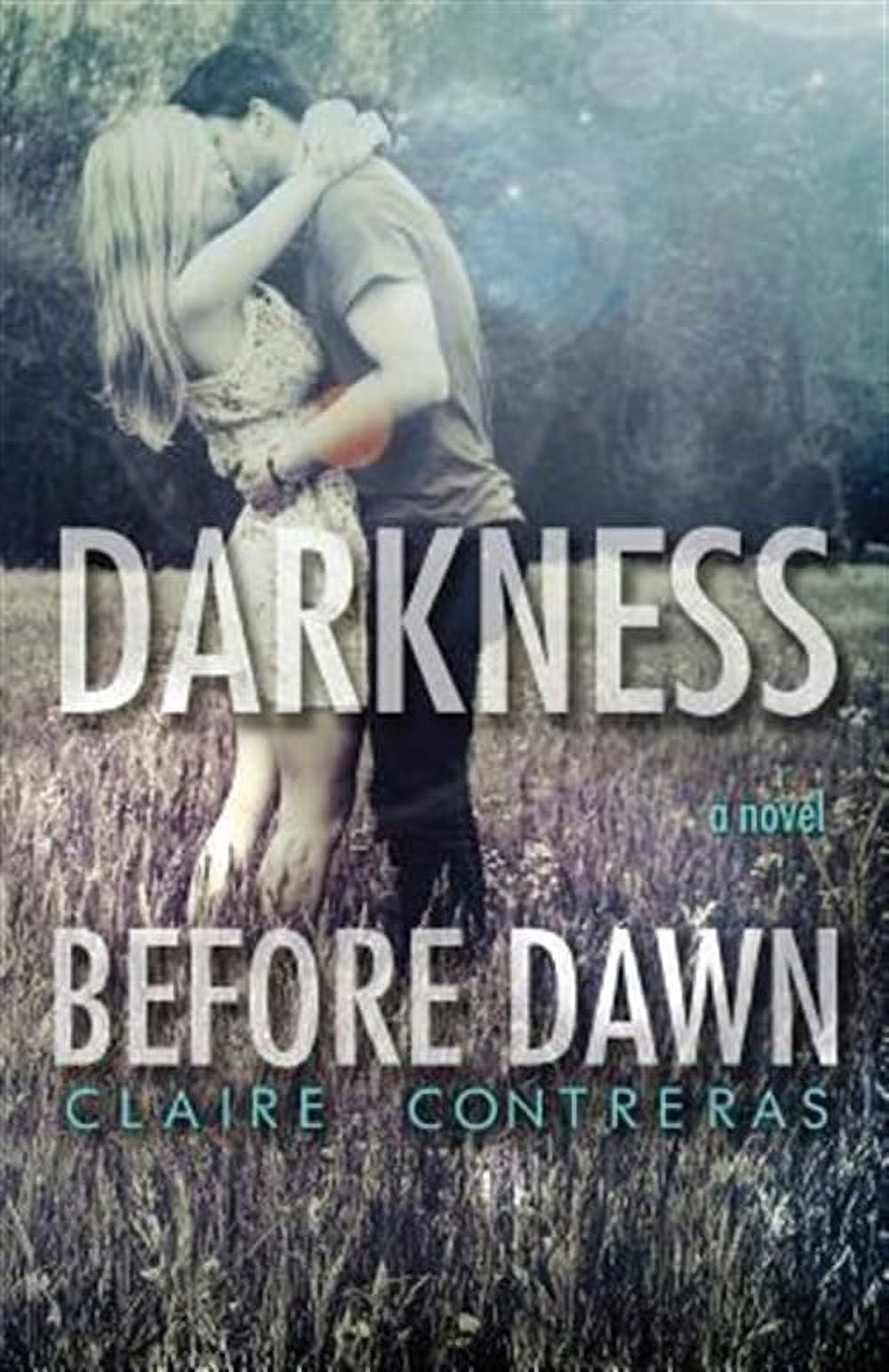 Darkness Before Dawn (Paperback) by Claire Contreras